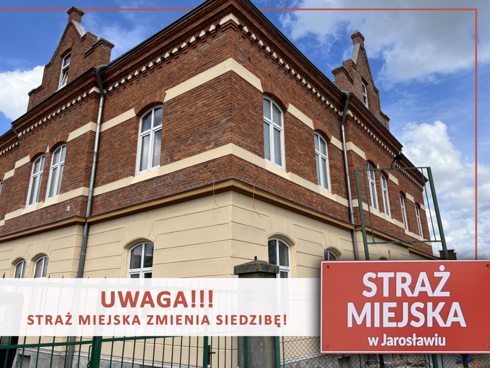 Zmiana siedziby straży miejskiej w Jarosławiu