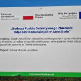 Tablica informująca o realizacji projektu pn. "Budowa Punktu Selektywnego Zbiernia Odpadów Komunalnych w Jarosławiu"